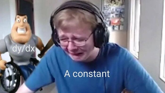 A math meme shows a crying man labeled A constant, with a threatening dy/dx character behind him. Funny math memes.