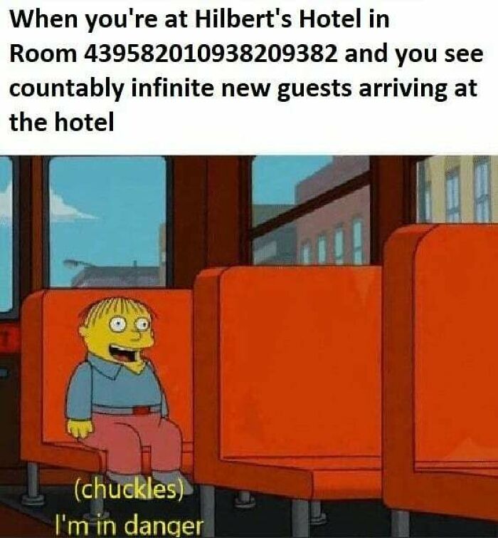 A math meme of Ralph Wiggum looking scared, chuckling, and saying, "I'm in danger," referencing Hilbert's Hotel. Funny math memes.
