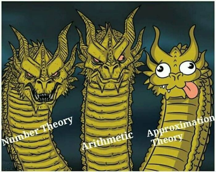Funny math meme showing three dragon heads: Number Theory, Arithmetic, and Approximation Theory. Brings math trauma back.