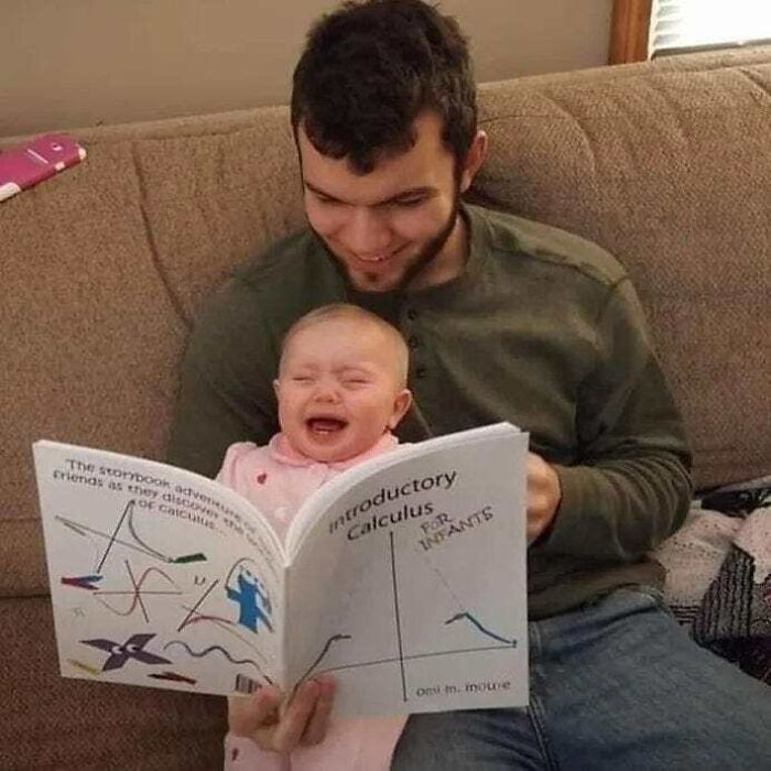 A man reads Introductory Calculus for Infants to a crying baby. A funny math meme that brings back trauma.