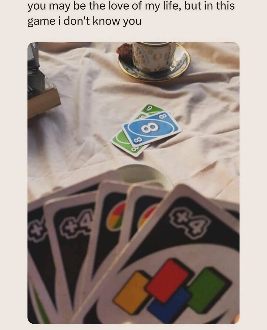 Uno card game meme about love and strategy for funny memes to relax your brain