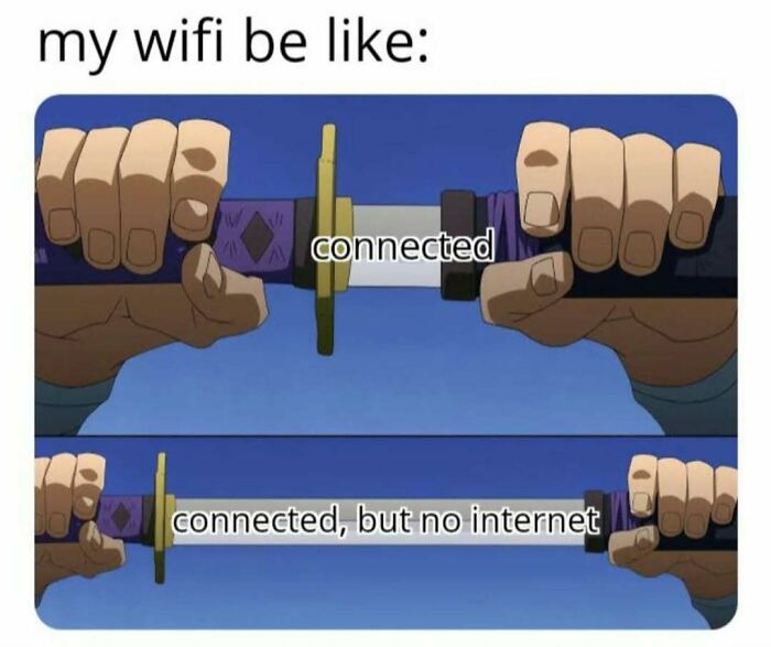 Anime sword hands showing wifi connected but no internet escape reality meme