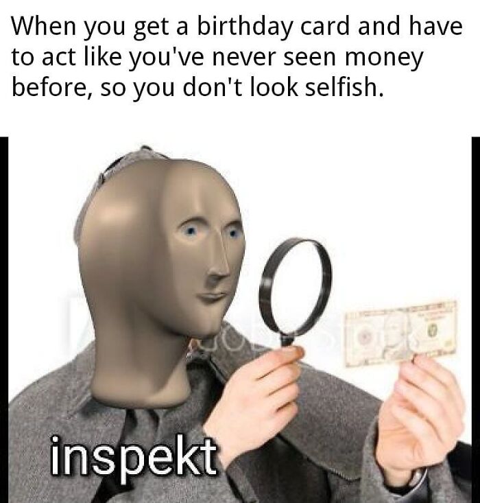 Meme about acting surprised when receiving money with magnifying glass