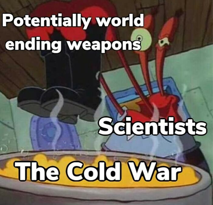 A funny history meme showing Mr. Krabs as scientists and boots as weapons, representing the Cold War.