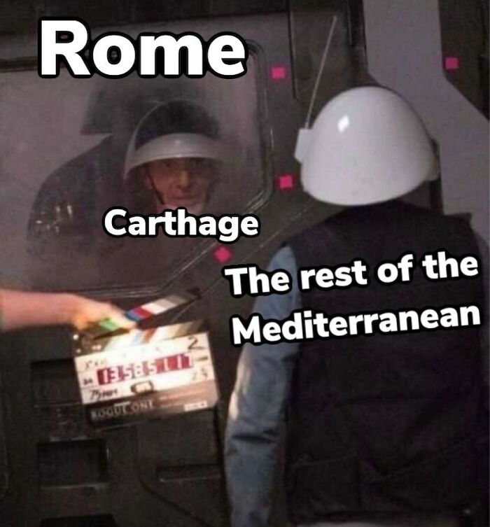 A funny history meme using a Rogue One scene. One character is Rome, another Carthage, and the third is the rest of the Mediterranean.