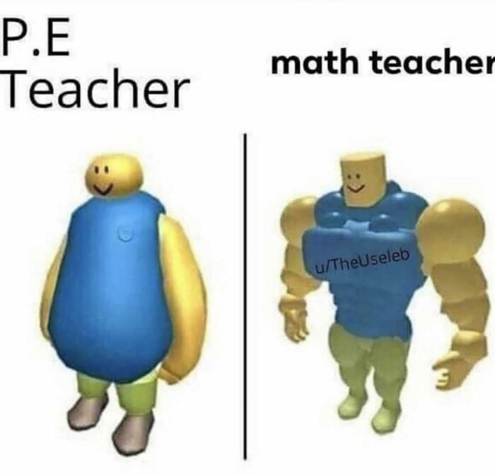 Meme comparing P.E. teacher versus math teacher as escape reality meme
