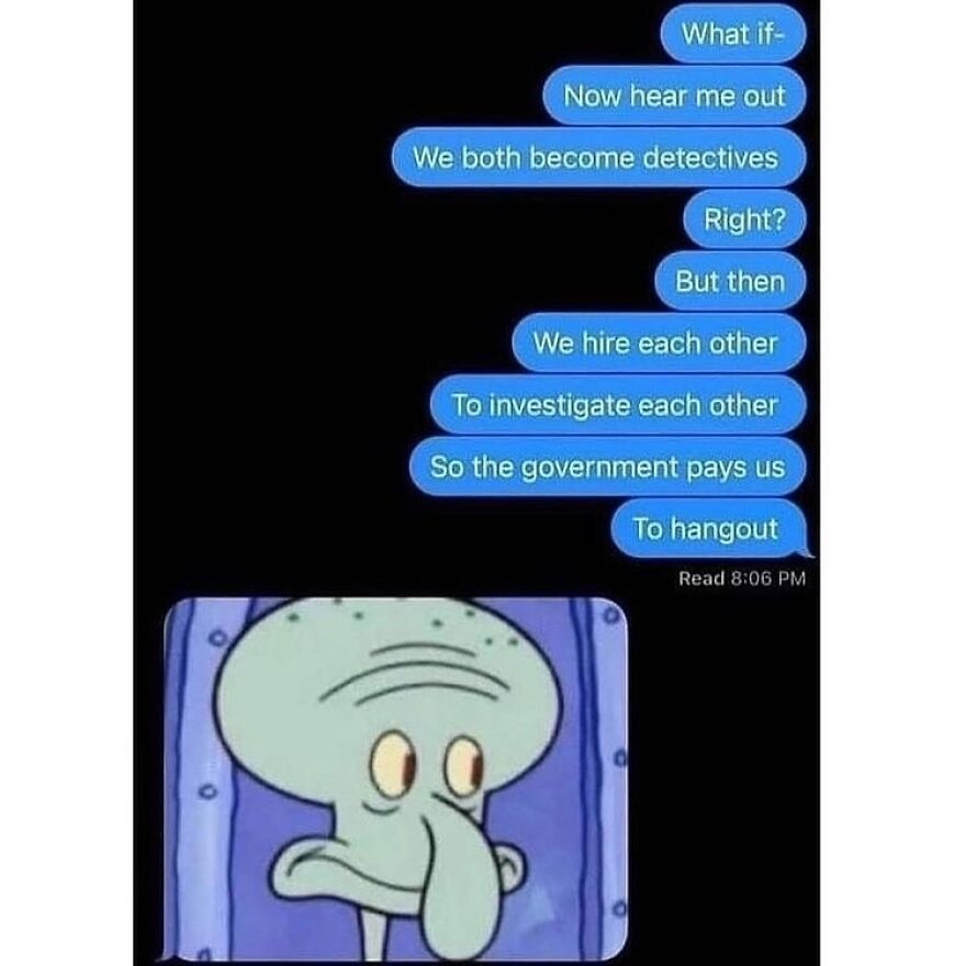 Funny text meme about becoming detectives with Squidward image