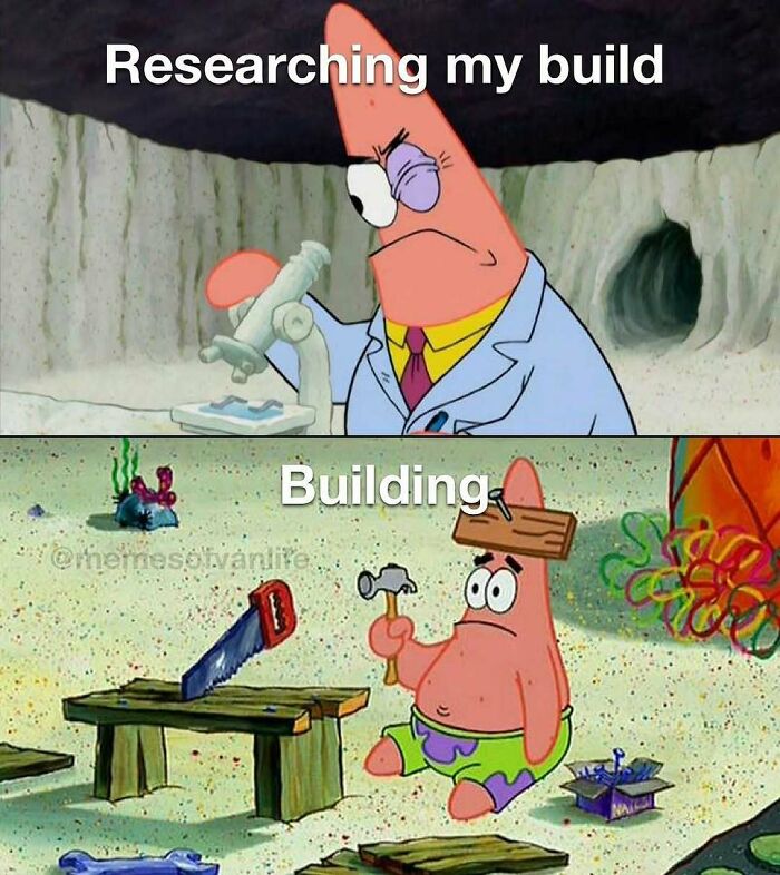 Patrick Star meme showing research vs. building, highlighting the reality of living out of a van.
