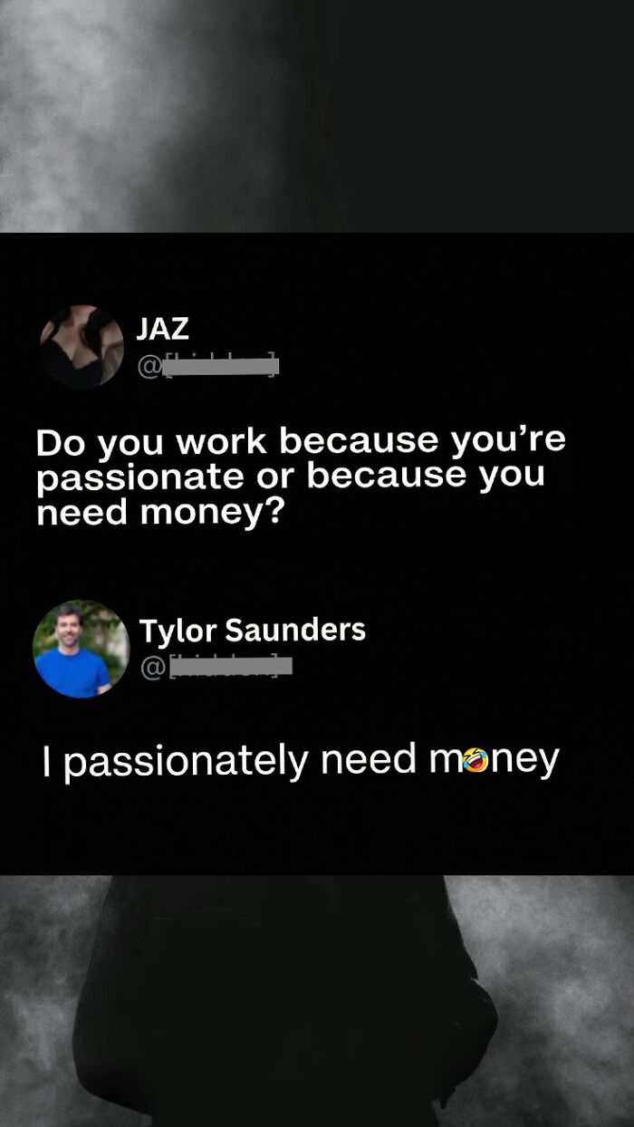 Clever comment on working for passion or money reply needing money