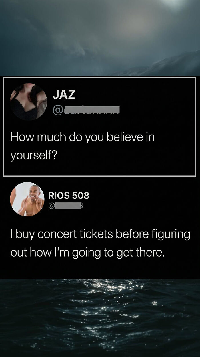 Clever social media comment on belief in self and buying concert tickets
