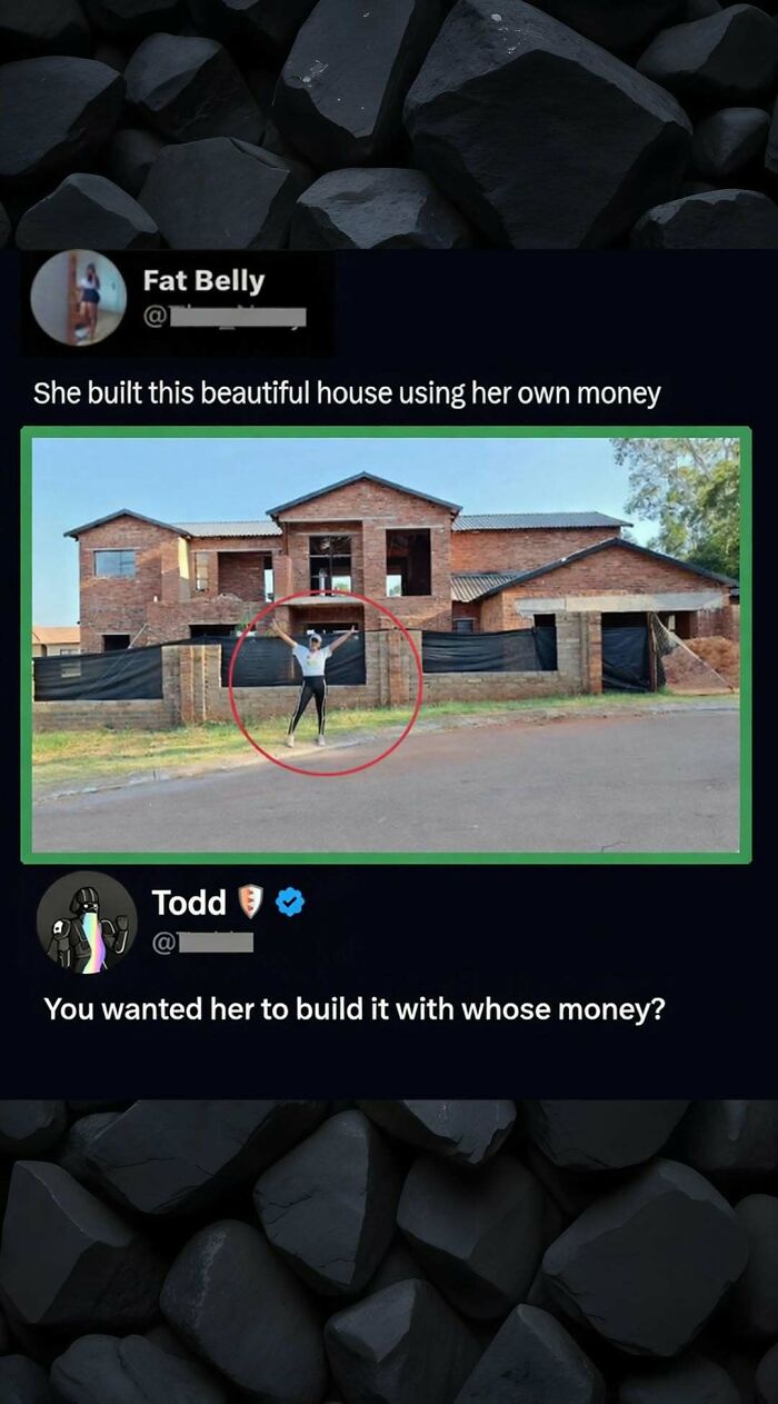 Savage social media comment on building a house with own money and sarcastic reply