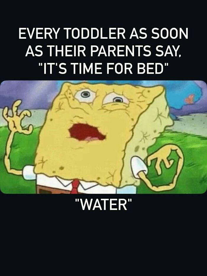 Toddler meme showing reaction to bedtime with SpongeBob screaming water