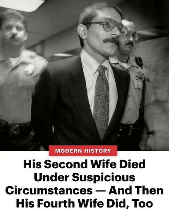 Modern history suspect escorted by police after suspicious deaths of second and fourth wives