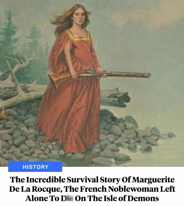 History of Marguerite De La Rocque surviving alone on the Isle of Demons