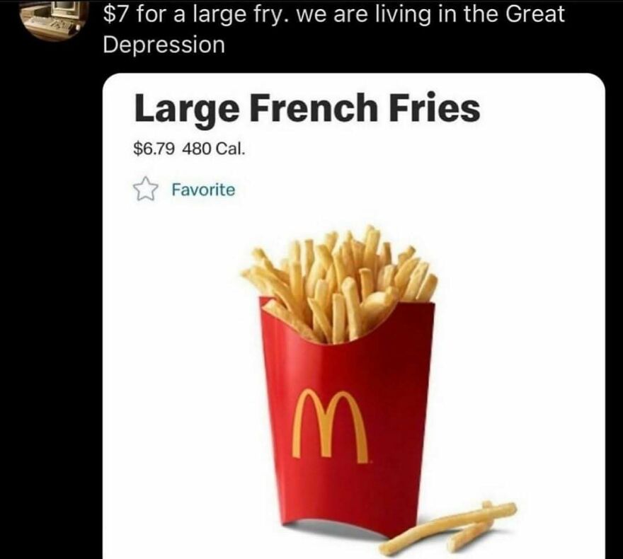 Funny unhinged post about $7 large McDonald's french fries price