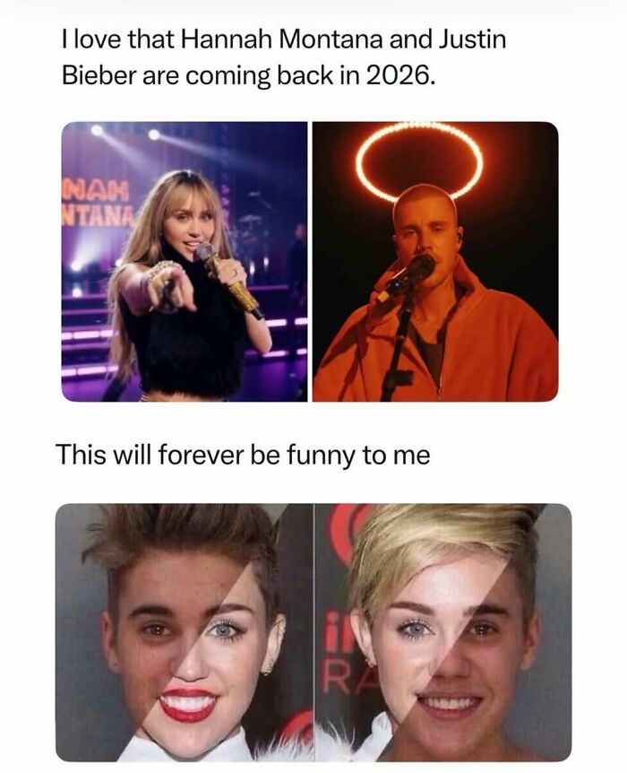 Funny meme about Hannah Montana and Justin Bieber coming back in random memes