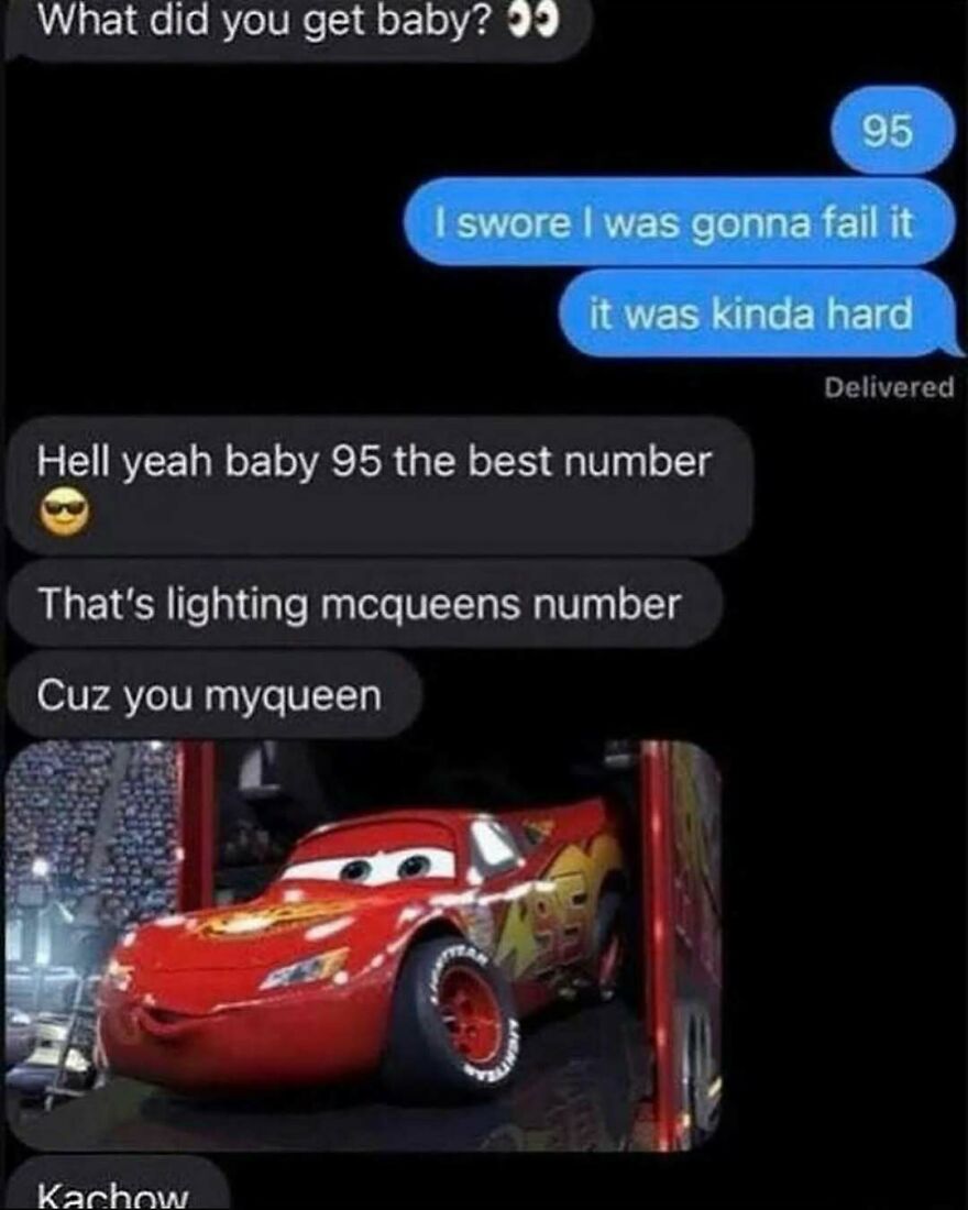 Text conversation about scoring 95 with Lightning McQueen image in funny unhinged posts
