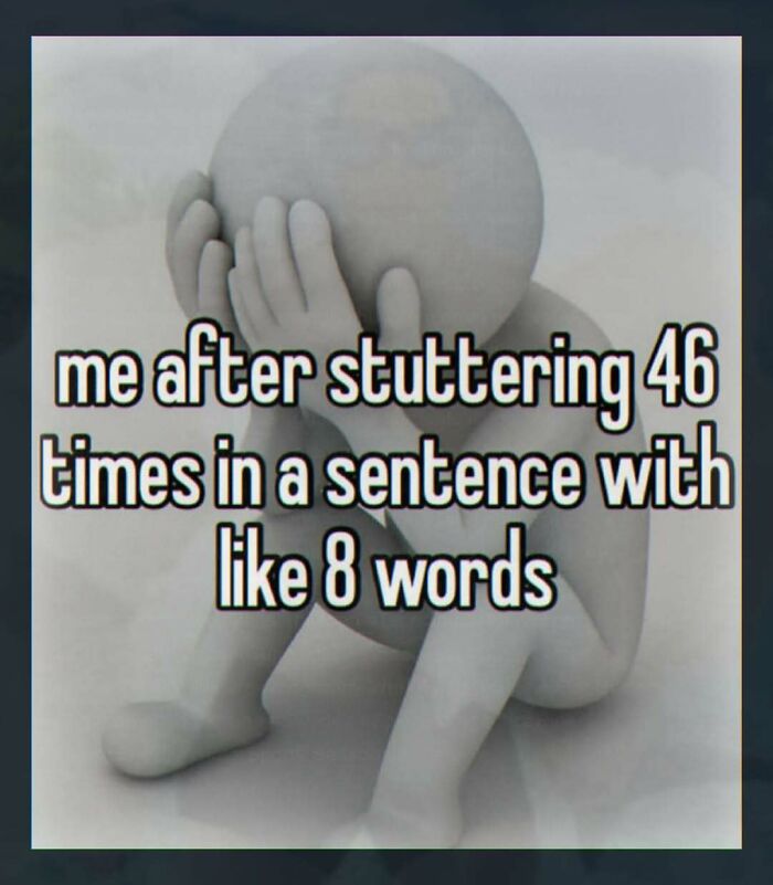 Figure covering face with text about stuttering in a short sentence