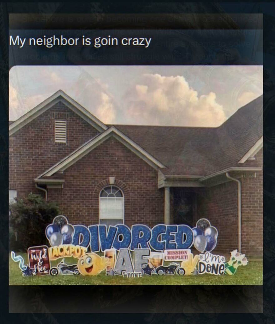 Unhinged post of a house yard sign saying divorced with funny emojis and messages