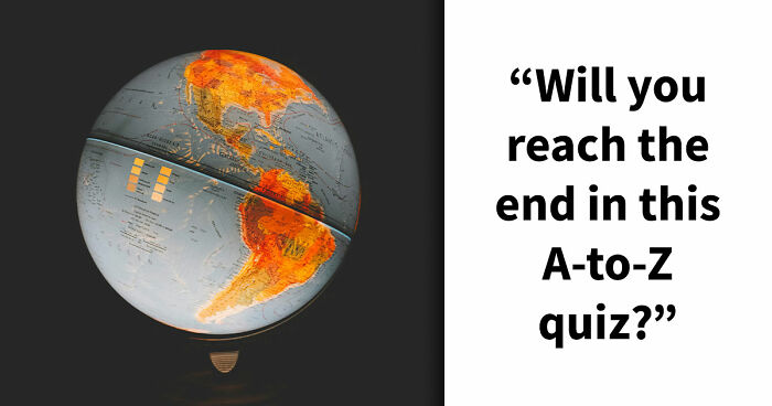 Test Your General Knowledge Skills With 26 Questions Ranging From A To Z