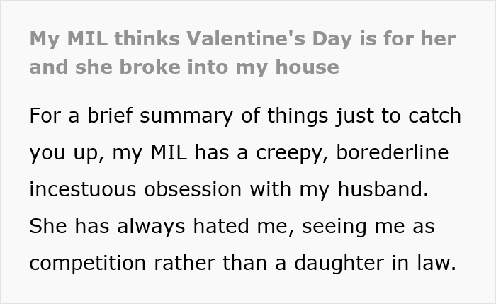 Text describing a MIL who broke in on Valentine's Day, outlining her creepy obsession with her son.