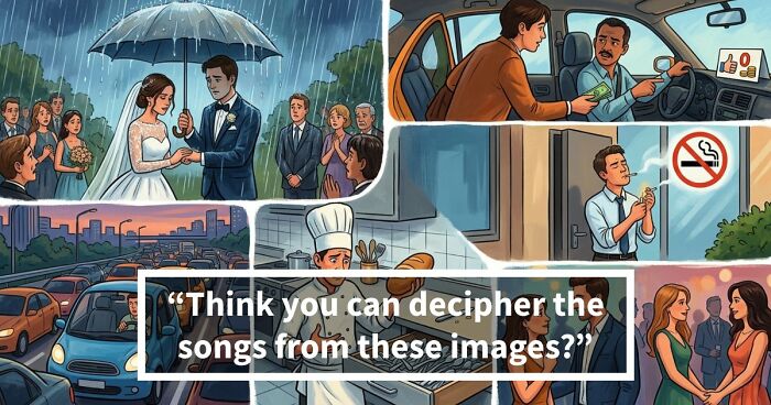 Literal Interpretations Of 18 Lyrics Illustrated – Try Guessing The Song Behind Each Image