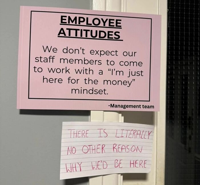 Funny employee attitude sign about not working just for money with handwritten reply