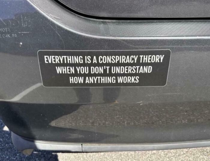 Funny conspiracy theory bumper sticker about misunderstanding