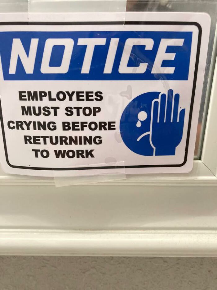 Sarcastic workplace notice requiring employees to stop crying before returning to work