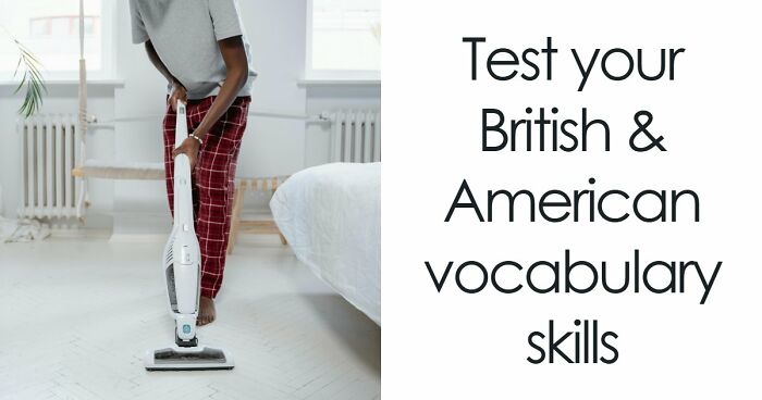 American Vs British Words Quiz: Test Your English Vocabulary Skills