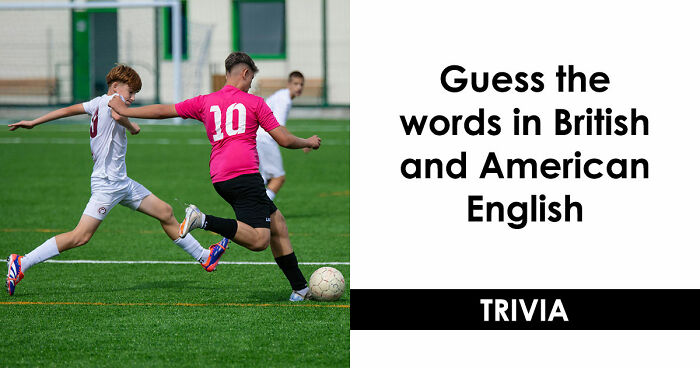American Vs British Words Quiz: Test Your English Vocabulary Skills