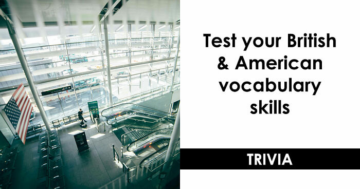 American Vs British Words Quiz: Test Your English Vocabulary Skills