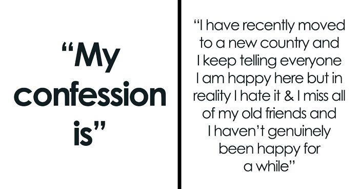 “I Am Disgusted With Myself”: 59 Messy And Uncomfortable Confessions People Only Dared To Reveal Anonymously