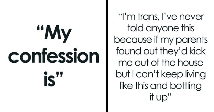 “I Am Disgusted With Myself”: 59 Messy And Uncomfortable Confessions People Only Dared To Reveal Anonymously
