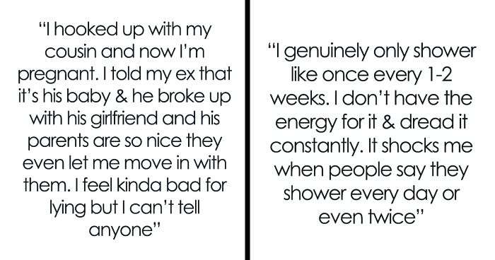 “I Am Disgusted With Myself”: 59 Messy And Uncomfortable Confessions People Only Dared To Reveal Anonymously