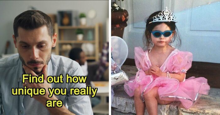 “How Unique Are You, Really?”: Take These 27 Questions And Find Out