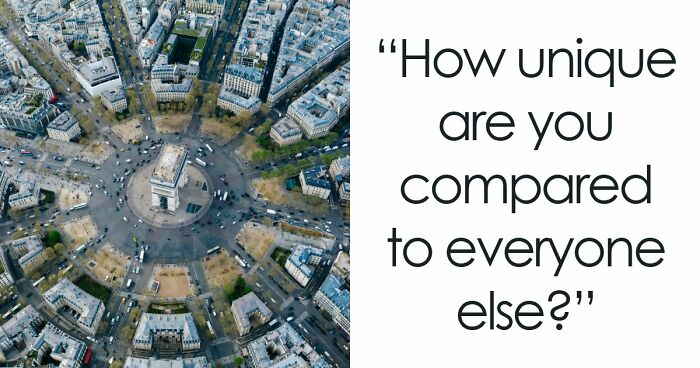 “How Unique Are You, Really?”: Take These 27 Questions And Find Out