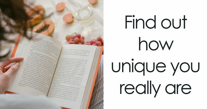 “How Unique Are You, Really?”: Take These 27 Questions And Find Out