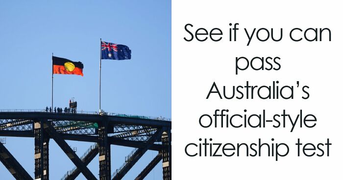 “Can You Outsmart A Real Aussie?”: Take The Challenge With These 25 Citizenship Questions