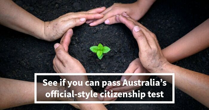 “Can You Outsmart A Real Aussie?”: Take The Challenge With These 25 Citizenship Questions