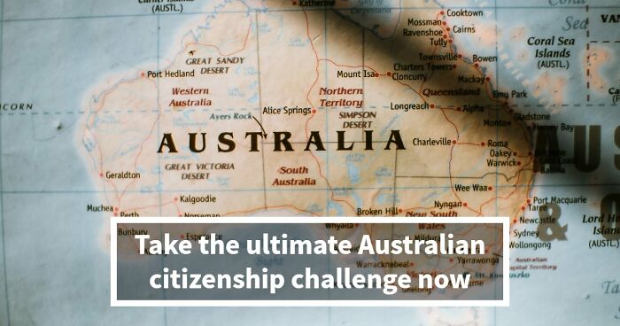 “Can You Outsmart A Real Aussie?”: Take The Challenge With These 25 Citizenship Questions