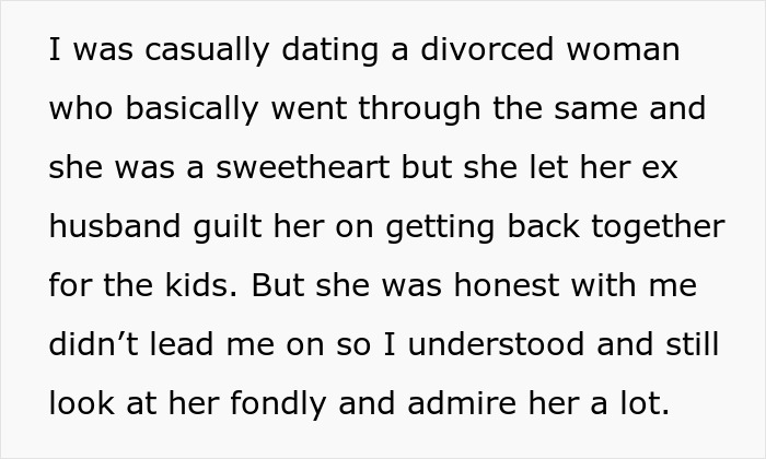 Text from a person's story about dating a divorced woman, who chose to reconcile after her affair with her ex-husband. Text from a person's story about dating a divorced woman, who chose to reconcile after her affair with her ex-husband.