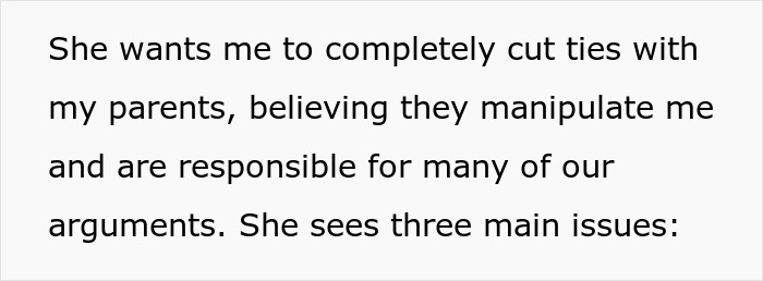 Text on a light gray background: "She wants me to completely cut ties with my parents, believing they manipulate me".