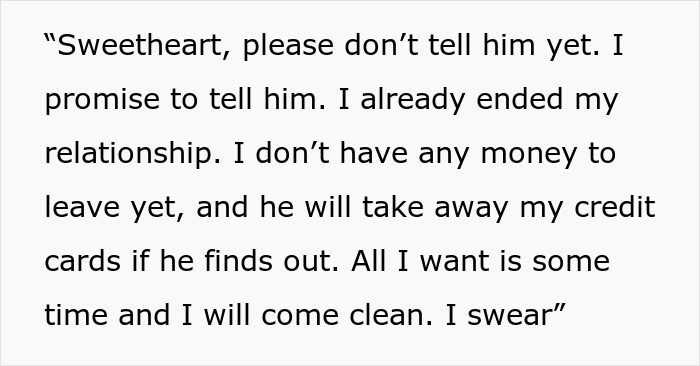 A text message pleading, "Sweetheart, please don't tell him yet." This triggers breakups and affair drama.