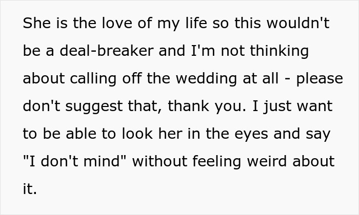 Fianc&eacute;e is love of man's life but he feels weird about wedding idea