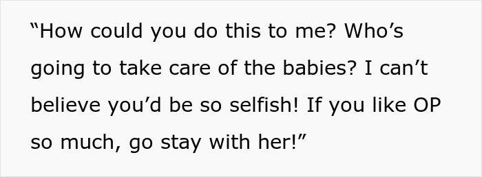 Screenshot of text of mother's upset reaction about childcare and selfishness