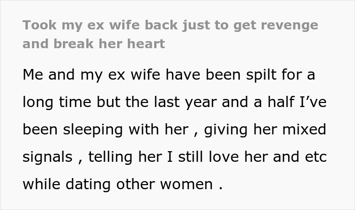 A post from a guy detailing how he took his ex back after her affair to break her heart. A post from a guy detailing how he took his ex back after her affair to break her heart.