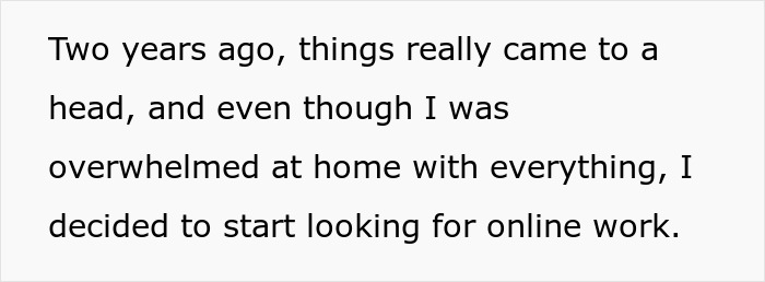 Text reads: Two years ago, things really came to a head, and even though I was overwhelmed at home with everything, I decided to start looking for online work. This reflects a woman's job journey.