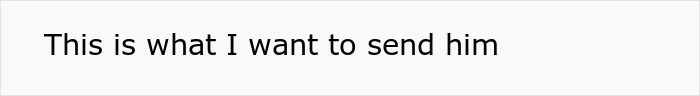 Screenshot of text message draft: This is what I want to send him. Reflects the affair and impending breakups.