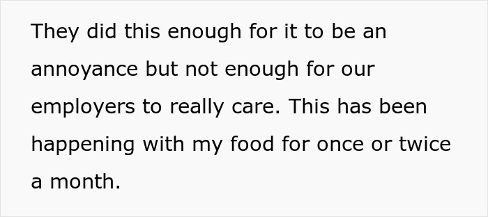 Text from an office food thief sharing their frustration, detailing how the food theft happens once or twice a month. Text from an office food thief sharing their frustration, detailing how the food theft happens once or twice a month.
